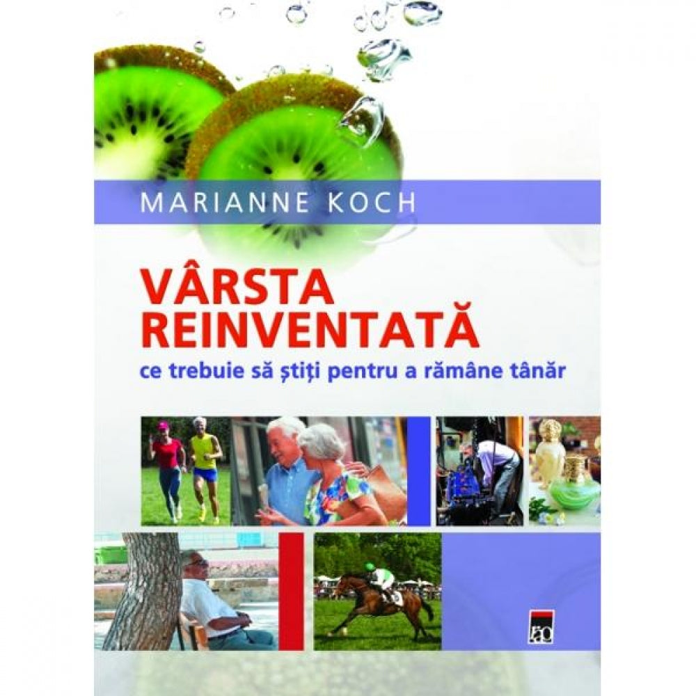 Varsta reinventata - Marianne Koch