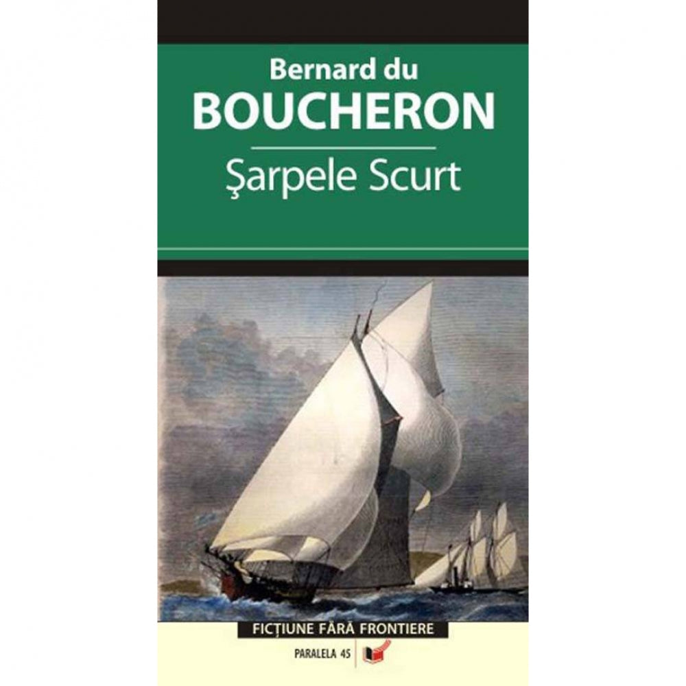 Sarpele Scurt - Bernard Du Boucheron
