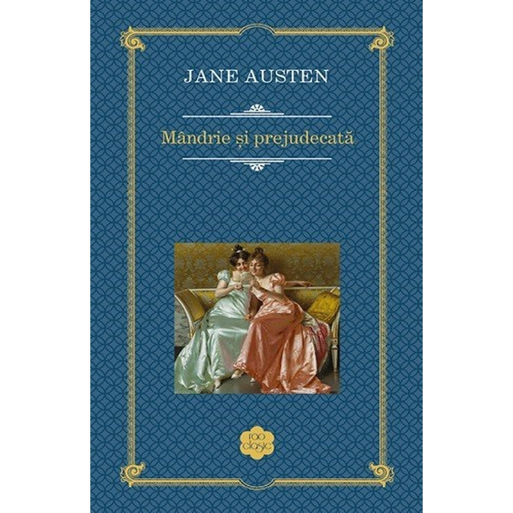Mandrie si prejudecata - Jane Austen
