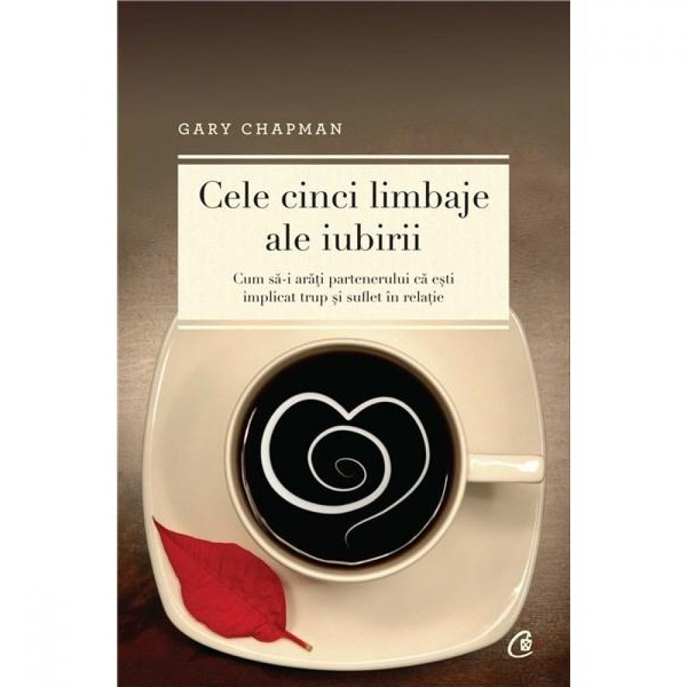 Cele cinci limbaje ale iubirii - Gary Chapman