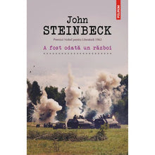 Încarcă imaginea în vizualizatorul Galerie, A fost odata un razboi, John?Steinbeck
