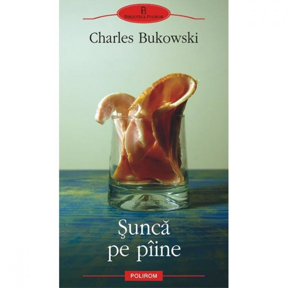 Sunca pe paine - Charles Bukowski