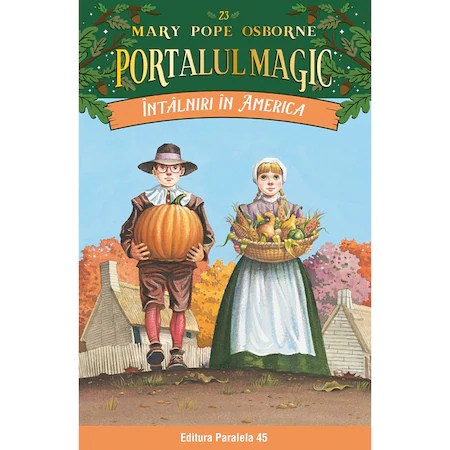 Intalniri in America.Portalul magic nr. 23.editia a 2 a, Mary Pope Osborne