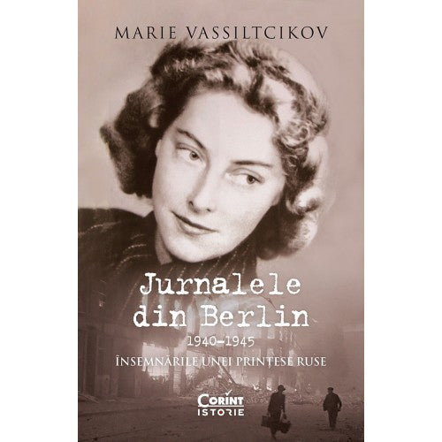 Jurnalele din Berlin. Insemnarile unei printese ruse 1940-1945, Marie Vassiltcikov
