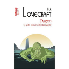 Încarcă imaginea în vizualizatorul Galerie, Dagon si alte povestiri macabre, H.P. ?Lovecraft
