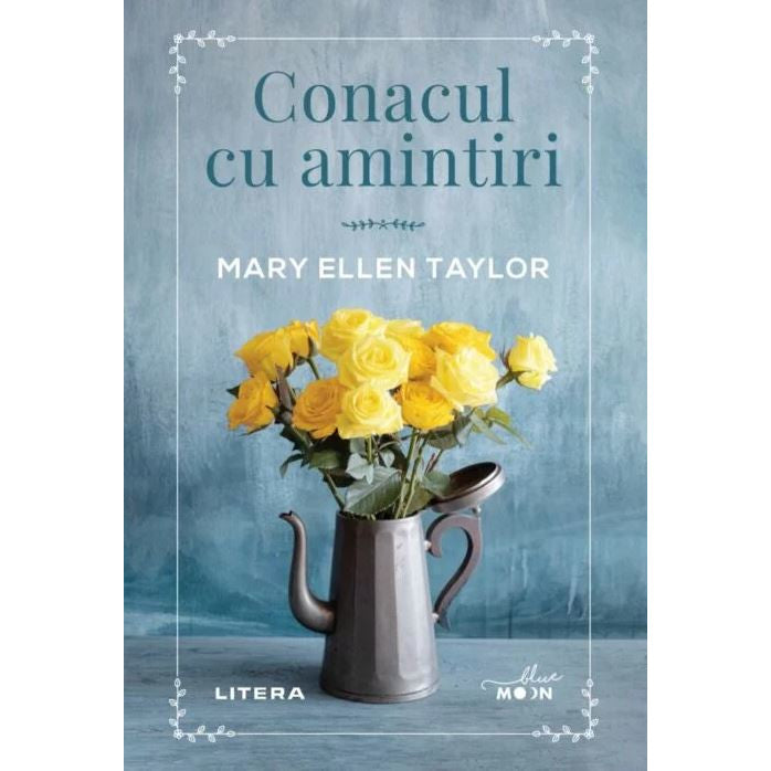 Conacul cu amintiri - Mary Ellen Taylor, editia 2021