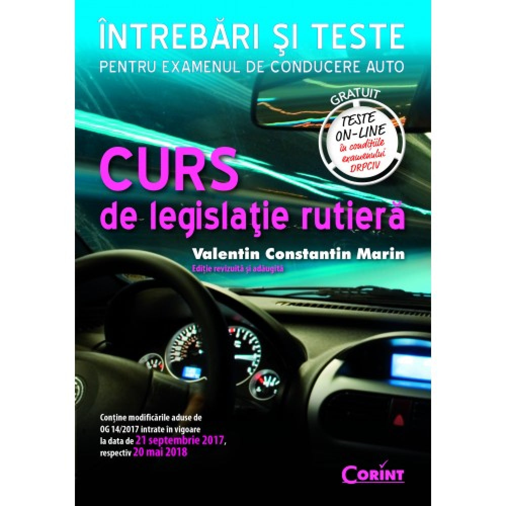 Curs de legislatie rutiera 2018. Intrebari si teste - Editie revizuita si adaugita - Valentin Constantin Marin