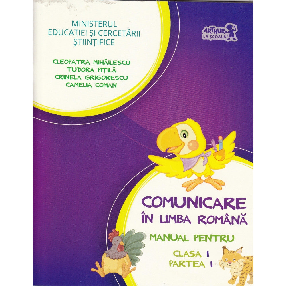 Comunicare in limba romana - Clasa I. Partea I + CD - Manual - Tudora Pitila, Cleopatra Mihailescu