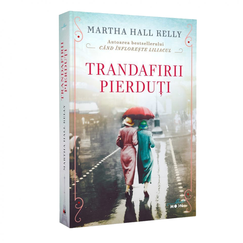 Trandafirii Pierduti. Martha Hall Kelly
