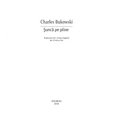 Încarcă imaginea în vizualizatorul Galerie, Sunca pe paine - Charles Bukowski
