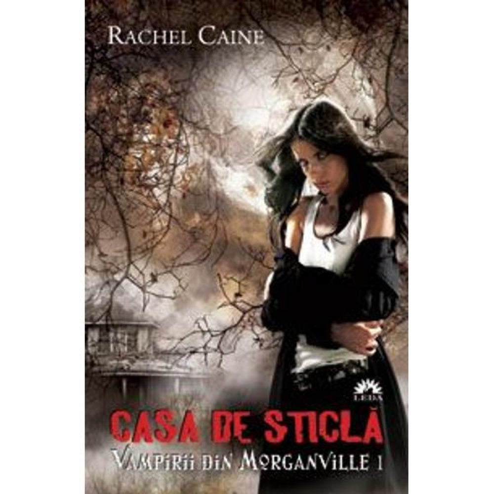 Vampirii din Morganville 1: Casa de sticla Partea a doua (Ed. de buzunar) - Rachel Caine