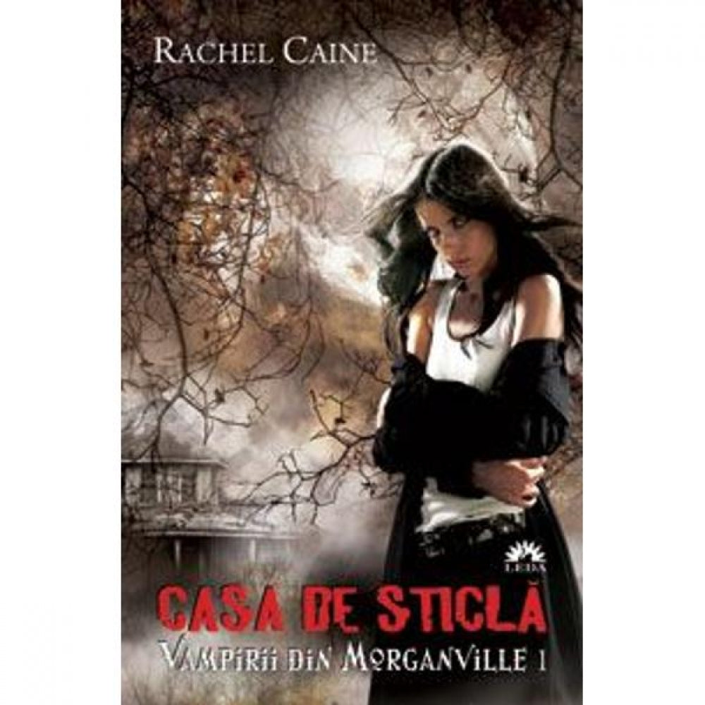 Vampirii din Morganville 1: Casa de sticla Partea intai (Ed. de buzunar) - Rachel Caine