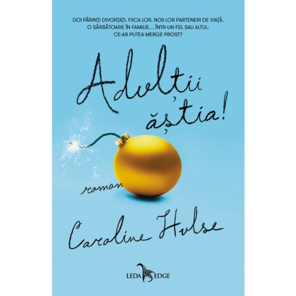 Adultii Astia!, Caroline Hulse