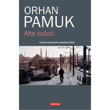 Încarcă imaginea în vizualizatorul Galerie, Alte culori - Orhan Pamuk, editia 2019
