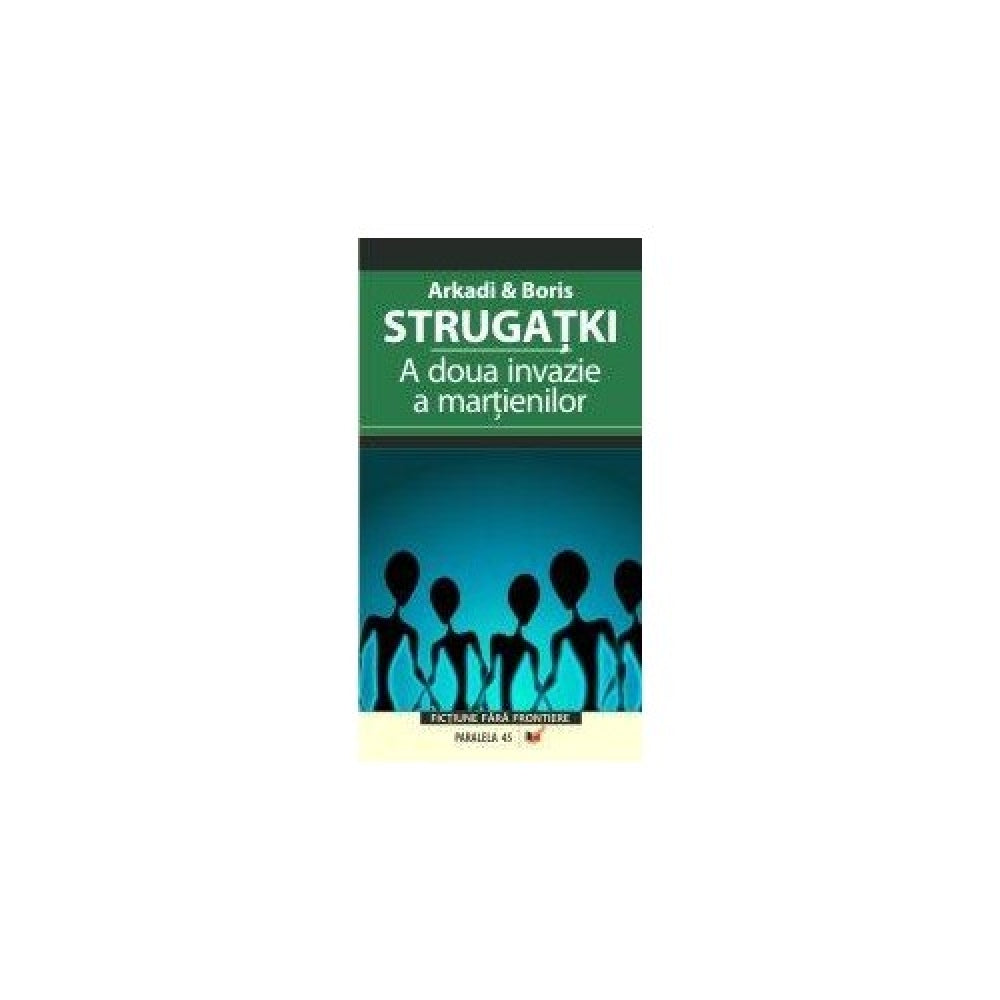 A doua invazie a martienilor - Boris Strugatki, Arkadi Strugatki