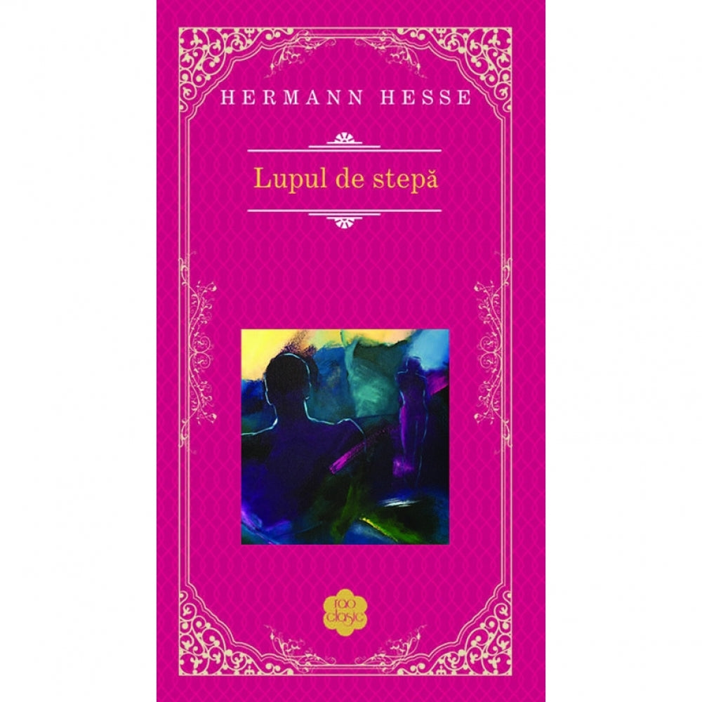 Lupul de stepa - Hermann Hesse