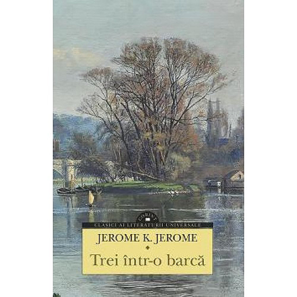 Trei intr-o barca - Jerome K. Jerome
