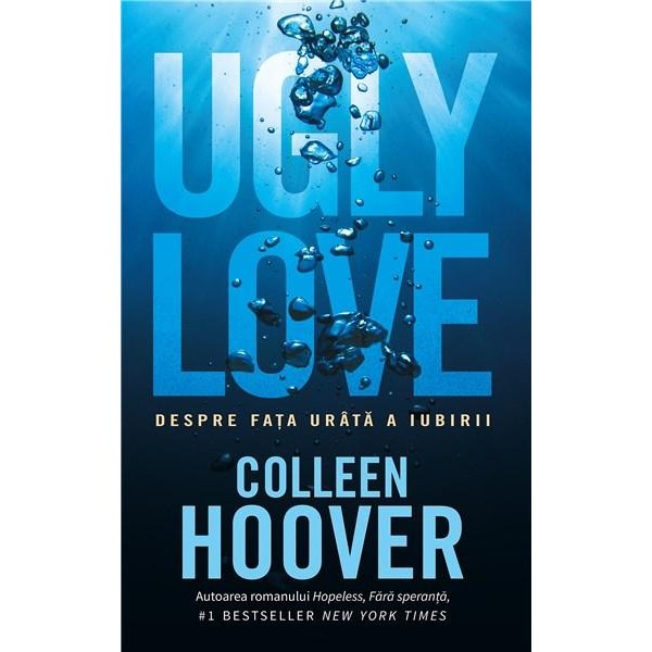Ugly Love- Despre fata urata a iubirii - Colleen Hoover