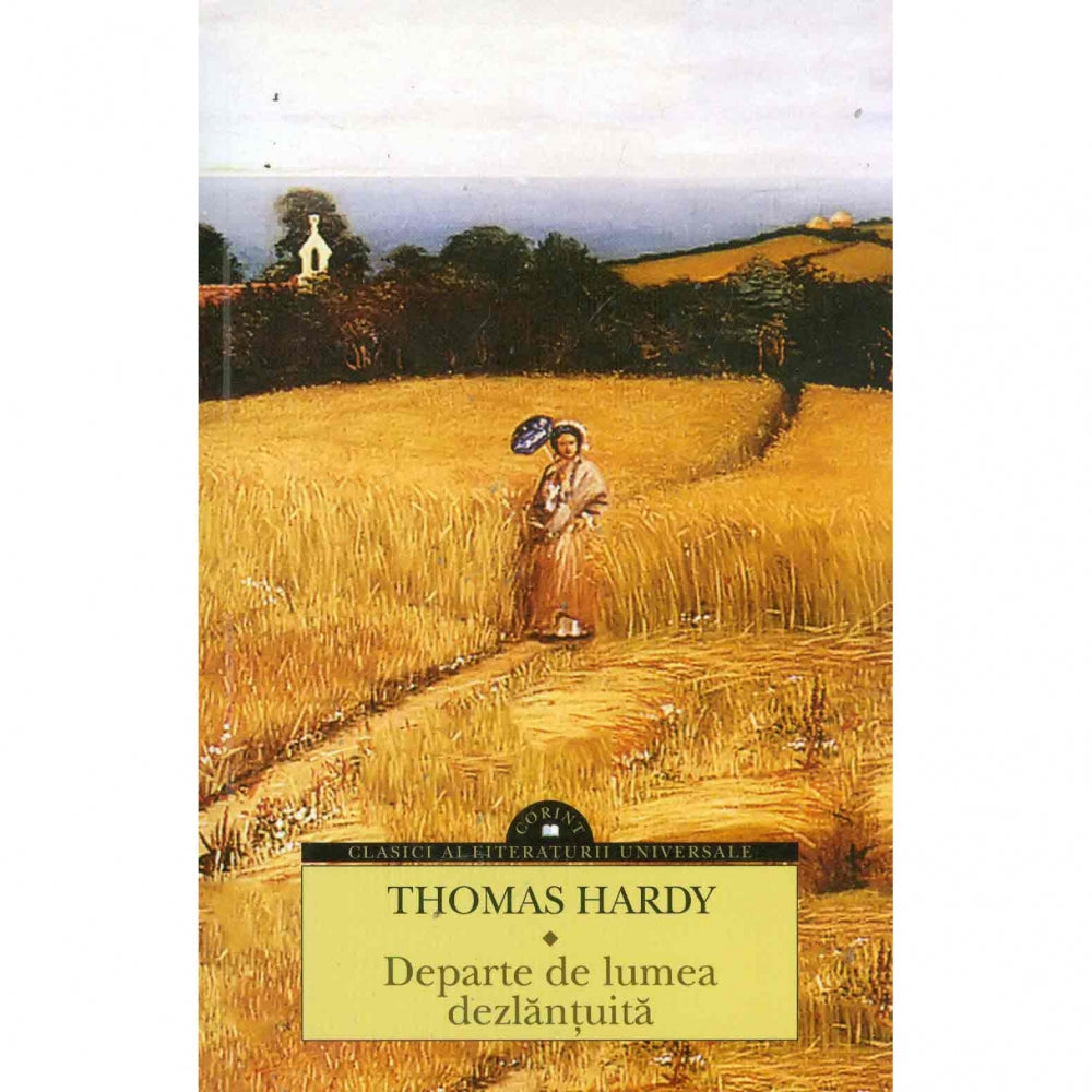 Departe de lumea dezlantuita - Thomas Hardy