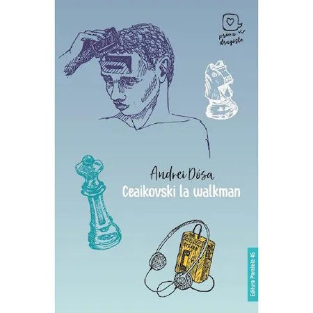 Ceaikovski la walkman - Andrei Dosa