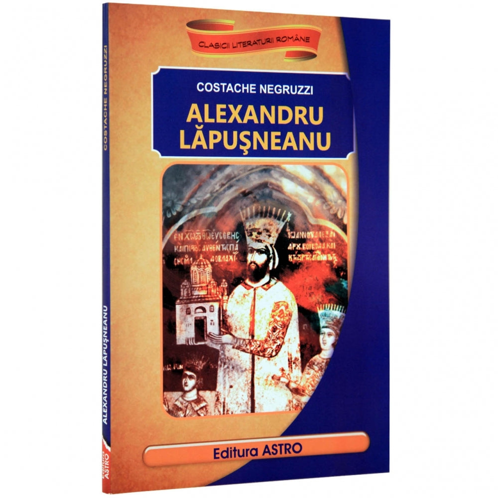 Alexandru Lapusneanu - Costache Negruzzi