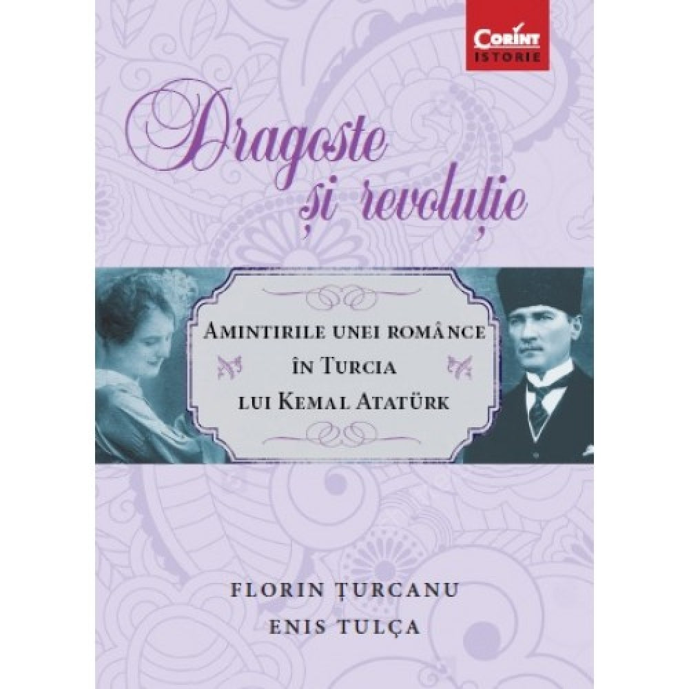 Dragoste si revolutie - Florin Turcanu, Enis Tulca