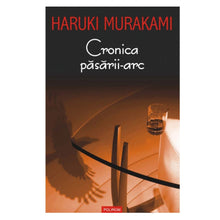 Încarcă imaginea în vizualizatorul Galerie, Cronica pasarii-arc - Haruki Murakami
