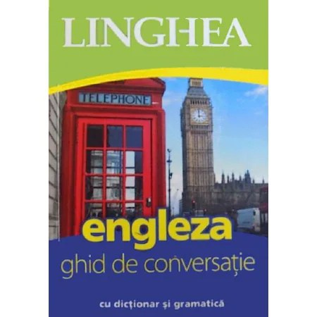 Engleza. Ghid de conversatie cu dictionar si gramatica