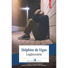 Încarcă imaginea în vizualizatorul Galerie, Legamintele - Delphine de Vigan, ed 2019
