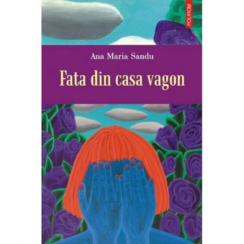 Fata din casa vagon - Ana Maria Sandu