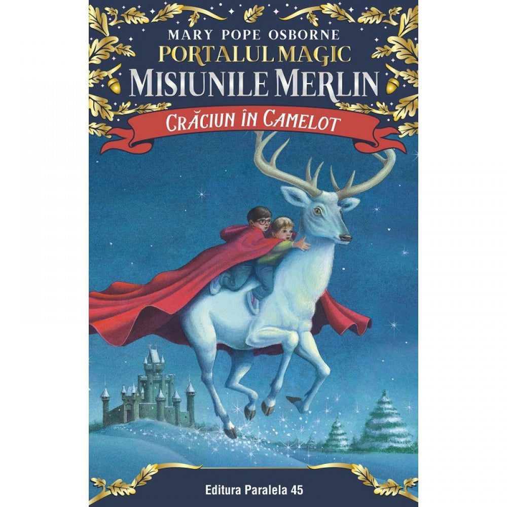 Craciun in Camelot. Portalul magic. Misiunile Merlin nr. 1, Mary Pope Osborne