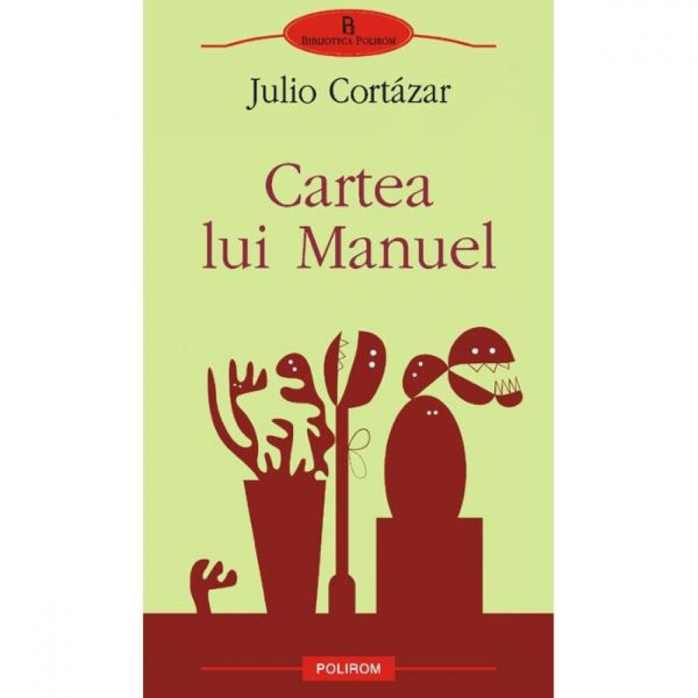 Cartea lui Manuel - Julio Cortazar