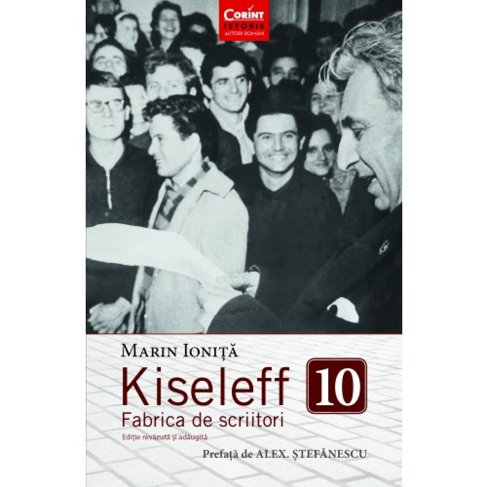 Kiseleff 10. Fabrica de scriitori - Marin Ionita