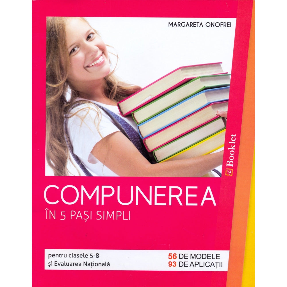 Compunerea in 5 pasi simpli, cls 5-8 si evaluare nationala - Margareta Onofrei