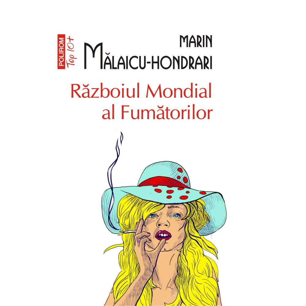 Razboiul Mondial al Fumatorilor - Marin Malaicu-Hondrari