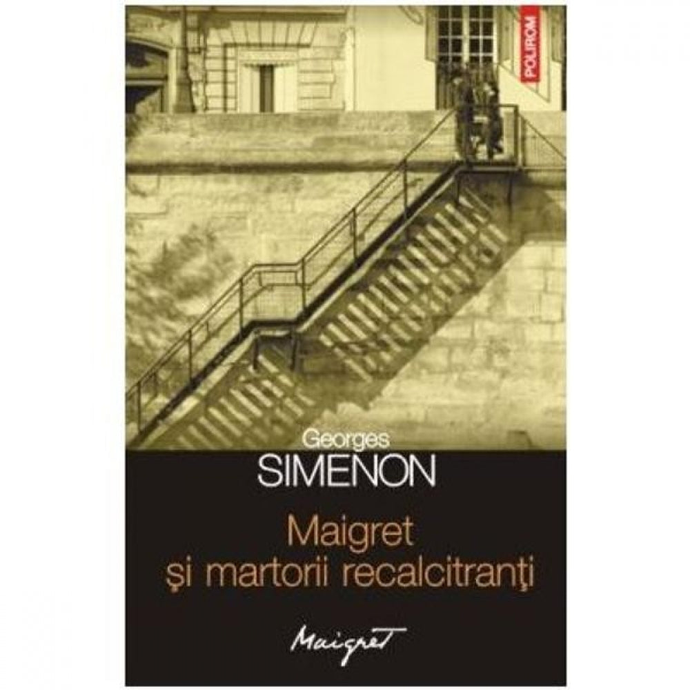 Maigret si martorii recalcitranti - Georges Simenon