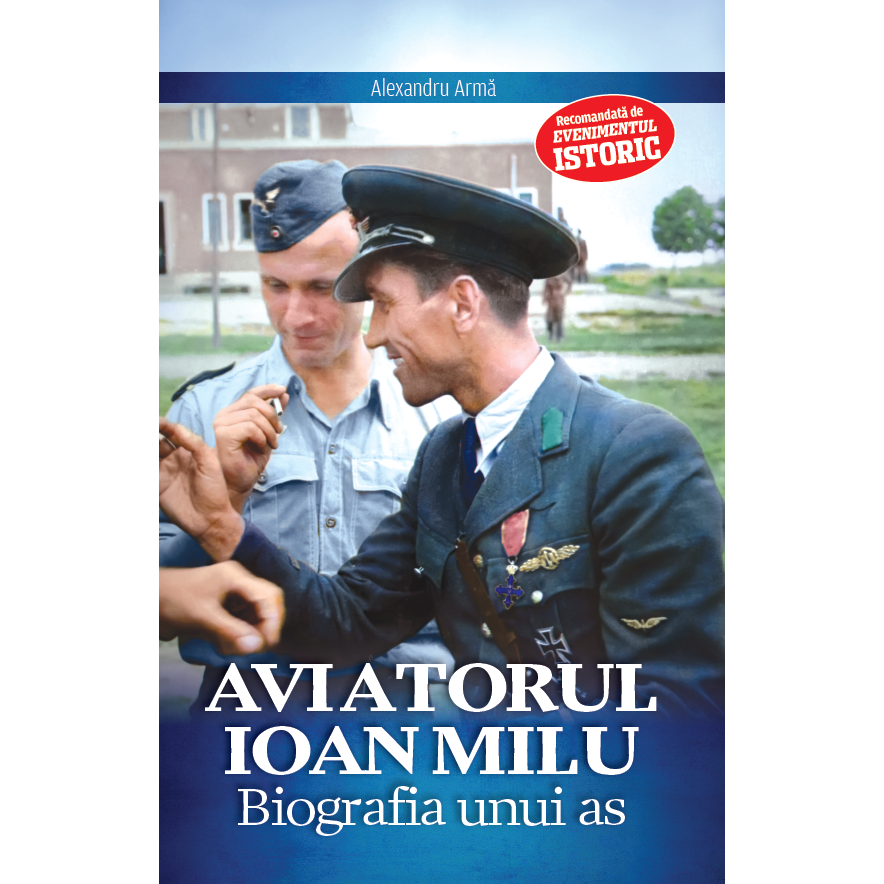 Aviatorul Ioan Milu, Alexandru Arma, 256 pagini