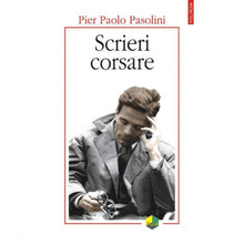 Încarcă imaginea în vizualizatorul Galerie, Scrieri corsare - Pier Paolo Pasolini

