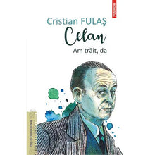 Încarcă imaginea în vizualizatorul Galerie, Celan. Am trait, da - 2022

