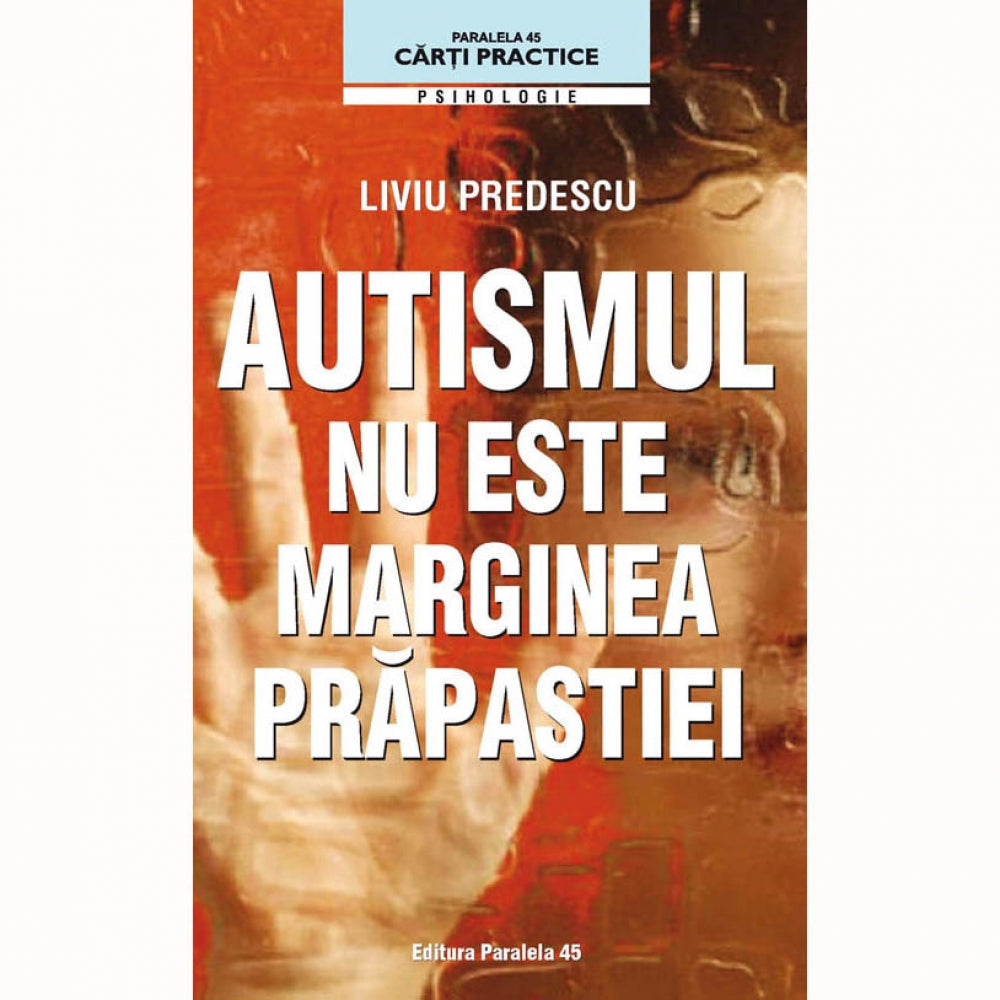 Autismul nu este marginea prapastiei - Liviu Predescu