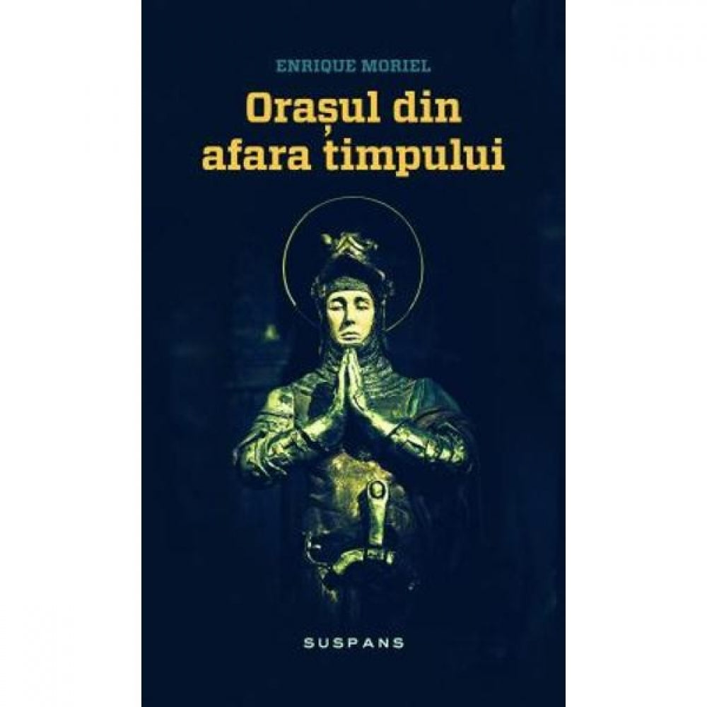 Orasul din Afara Timpului - Enrique Moriel