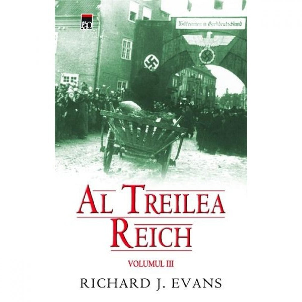 Al Treilea Reich Vol.III - Richard Evans