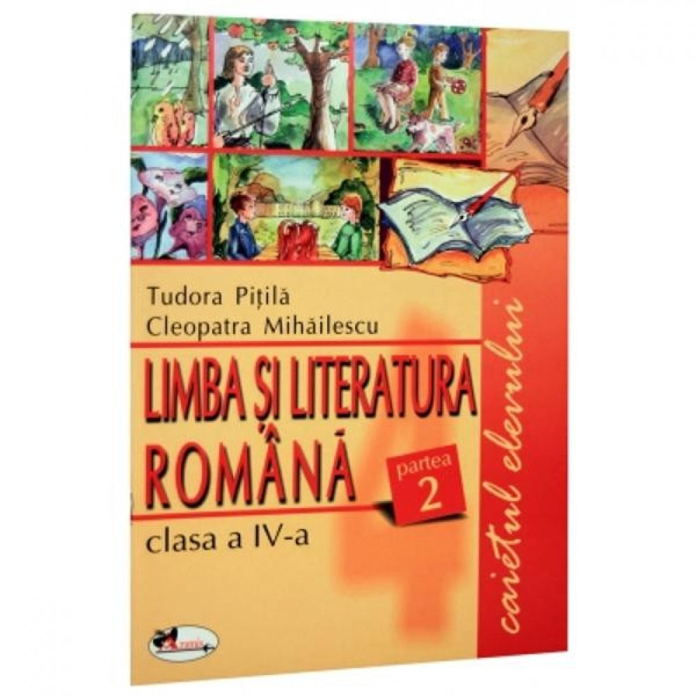 Romana clasa a 4-a caiet partea 2 - Tudora Pitila, Cleopatra Mihailescu