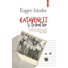 Încarcă imaginea în vizualizatorul Galerie, Catavencii si tribul lor. O etnografie a grupului incomod si de moravuri grele Catavencu (1990-2006) - Eugen Istodor
