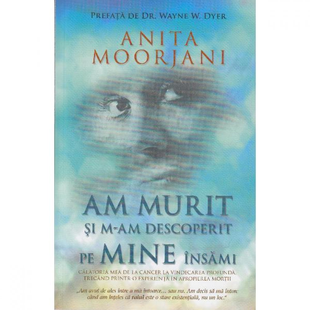 Am murit si m-am descoperit pe mine insami - Anita Moorjani
