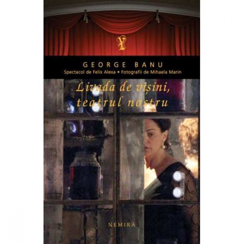 Livada de Visini,Teatrul Nostru - George Banu