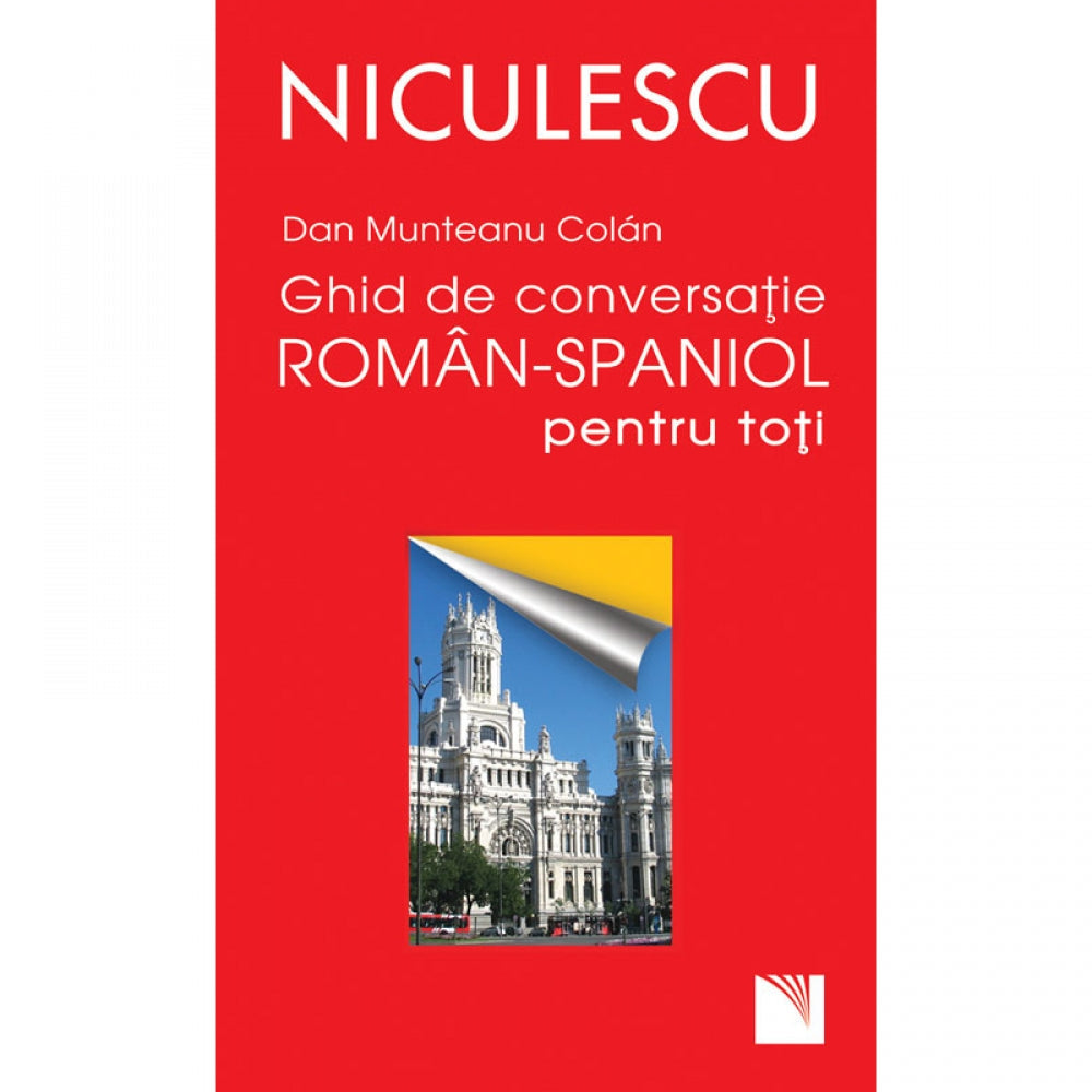 Ghid de conversa?ie roman-spaniol pentru toti - Dan Munteanu