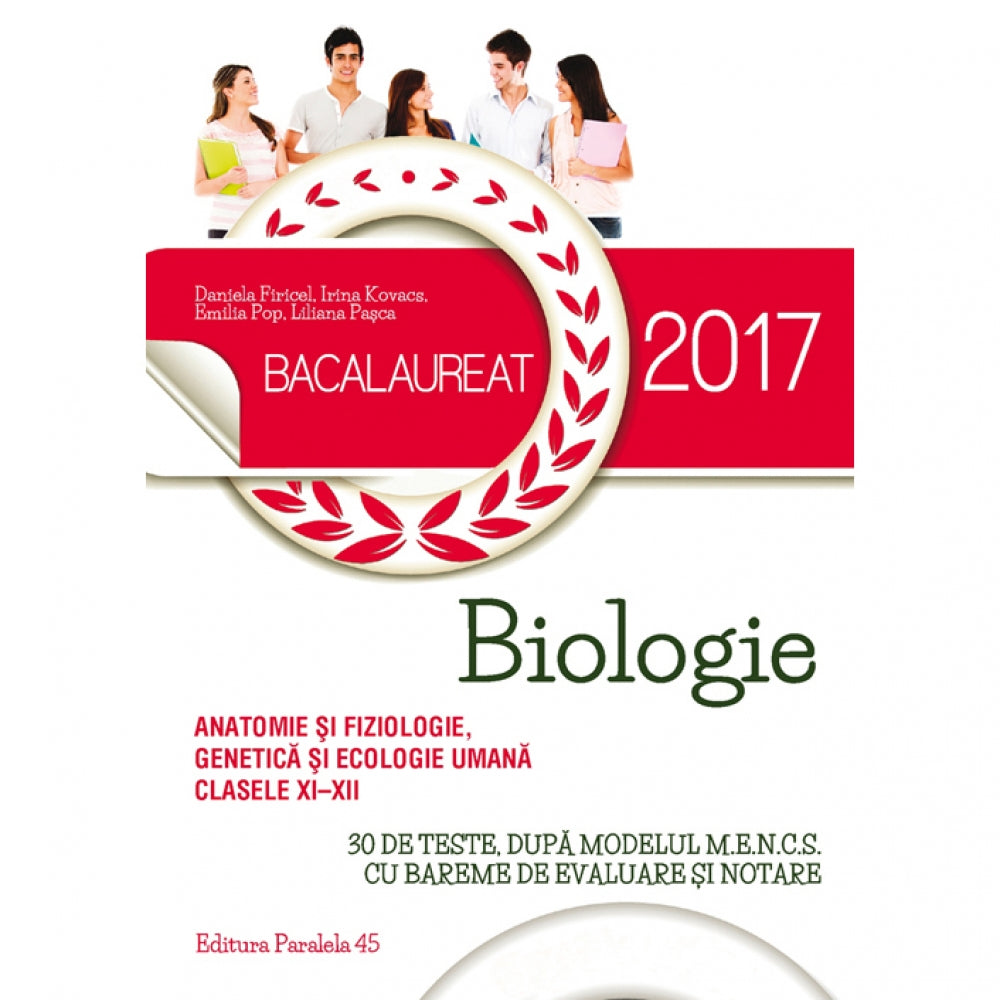 Bac 2017. Anatomie si Fiziologie, Genetica si Ecologie Umana. Cls. XI-XII - Daniela Firicel, Irina Elisabeta Kovacs