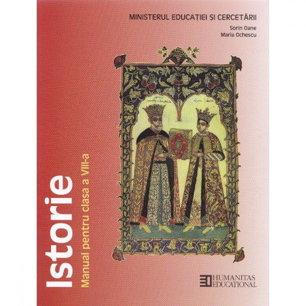 Istorie - Clasa 8 - Manual - Sorin Oane, Maria Ochescu