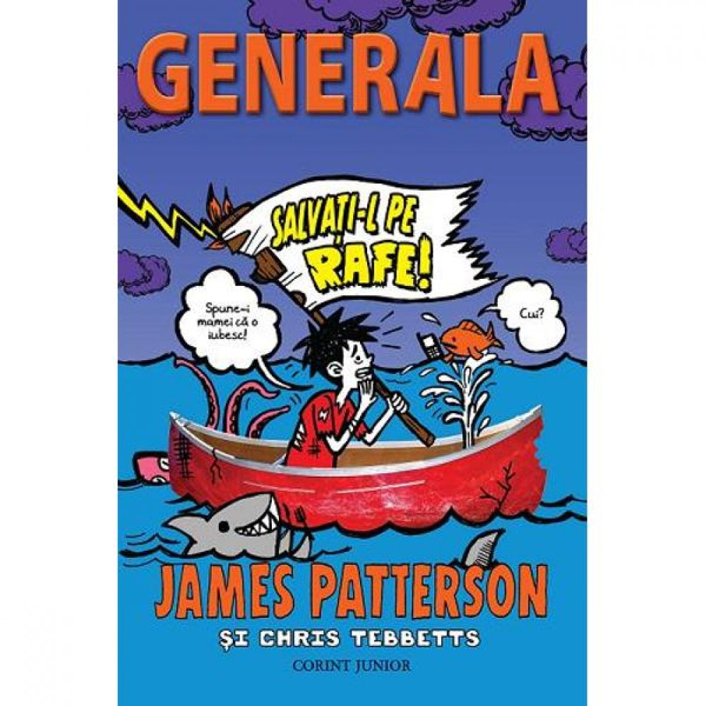Generala - Vol 6 - Salvati-l pe Rafe! - James Patterson, Chris Tebbetts